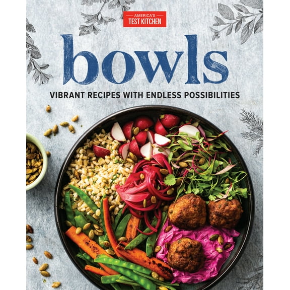 Bowls : Vibrant Recipes with Endless Possibilities (Hardcover)