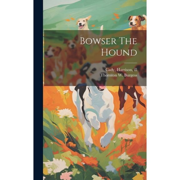 Bowser The Hound, (Hardcover)