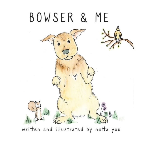 Bowser's World Bowser & Me, (Paperback)