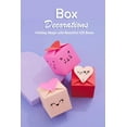 thumbnail image 1 of Box Decorations : Holiday Magic with Beautiful Gift Boxes: Gift Decorations (Paperback), 1 of 1