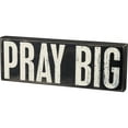 thumbnail image 1 of Box Sign - Pray Big, 1 of 2