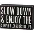 thumbnail image 1 of Box Sign - Slow Down Enjoy The Simple Pleasures, 1 of 3