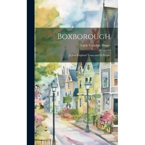 Boxborough: A New England Town and its People (Hardcover)
