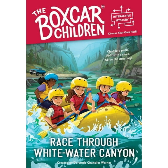 Boxcar Children Interactive Mysteries Race Through White-Water Canyon: Boxcar Children: You Solve the Mystery!, (Paperback)