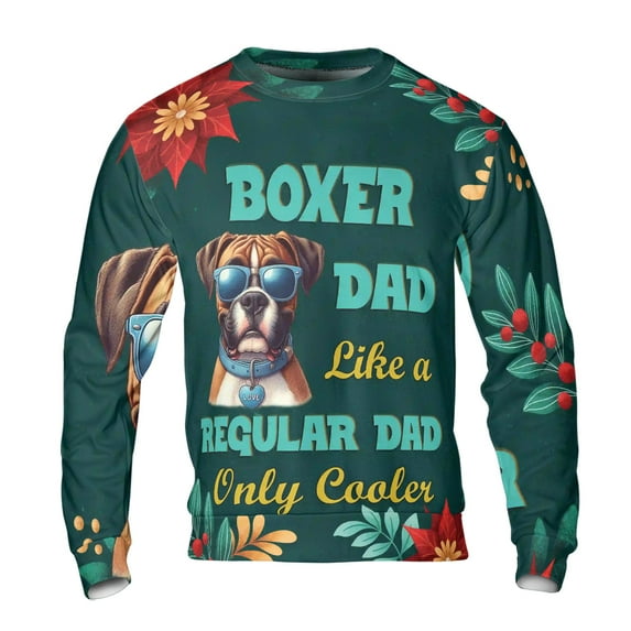 Boxer Dad Like a Regular Dad Only Cooler Happy Father's Day All Over Print 3D Sweatshirt Unisex Merch Boxers Dog Lover Gifts Idea - 02007