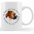 thumbnail image 1 of Boxer Dog Mug, My Boxer Was God's Way Of Apologizing For My Relatives, Boxer Mom, Boxer Dad, Boxer Dog Gifts For Boxer Lovers And Owners, Ceramic Novelty Coffee Mug, Tea Cup, Gift Presen, 1 of 2