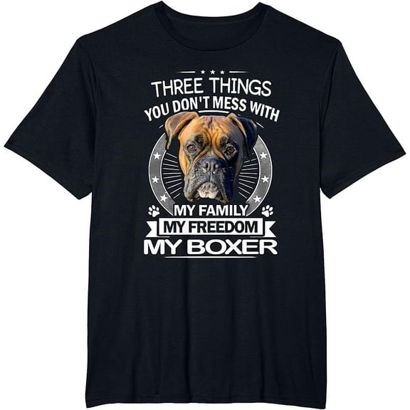 Boxer Dog Shirt - Three Things You Don't Mess With Funny Tee T-Shirt