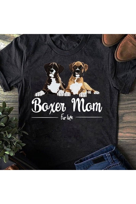 Boxer Mom - For Boxer Lover Boxer Dad T-Shirt For Dog Lovers -