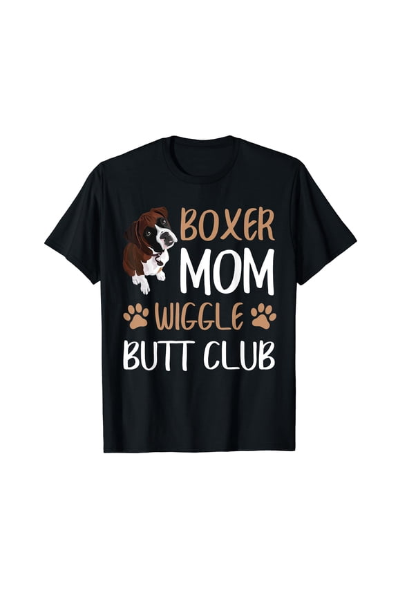 Boxer Mom Wiggle Butt Club Dog Lover T-Shirt