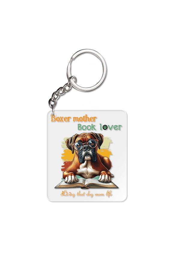 Boxer Mother Book Lover Living That Dog Mom Life Happy Mother's Day Acrylic Keychain Boxers Dog Lover Gifts Idea Collar Charm Tag Keyring - 03004