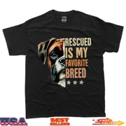 Boxer Rescued Dog Rescue Mom Rescued Is My Favorite Breed T-Shirt