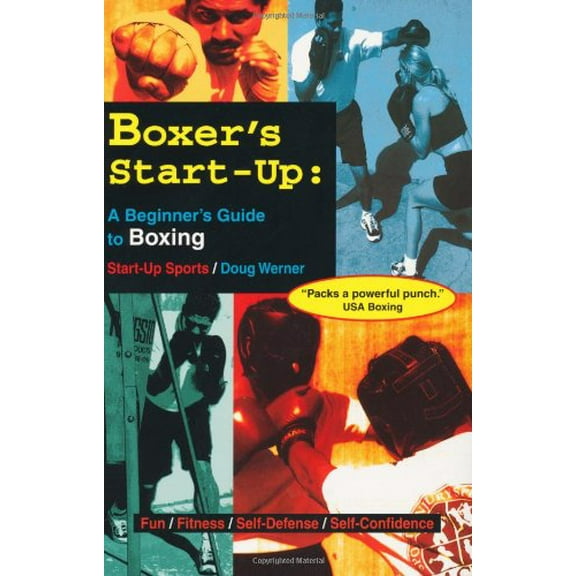 Pre-Owned Boxer's Start-Up: A Beginner's Guide to Boxing (Paperback) 1884654096 9781884654091