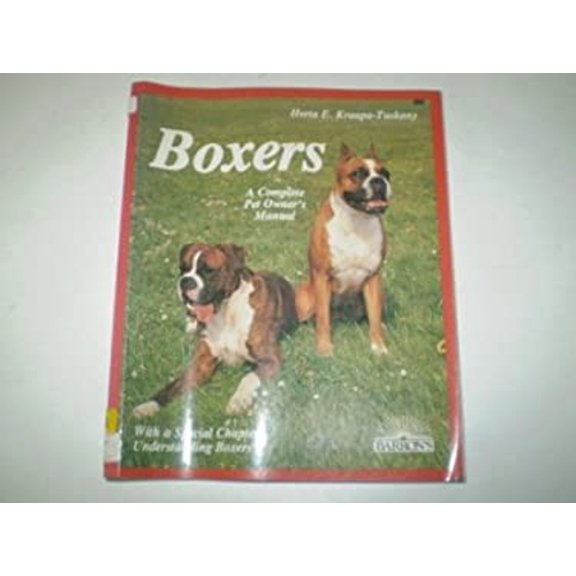 Pre-Owned Boxers: Management, Care, Feeding, Sickness, Breeding : With a Special Chapter on Understanding Boxers (Paperback) 0812040368 9780812040364