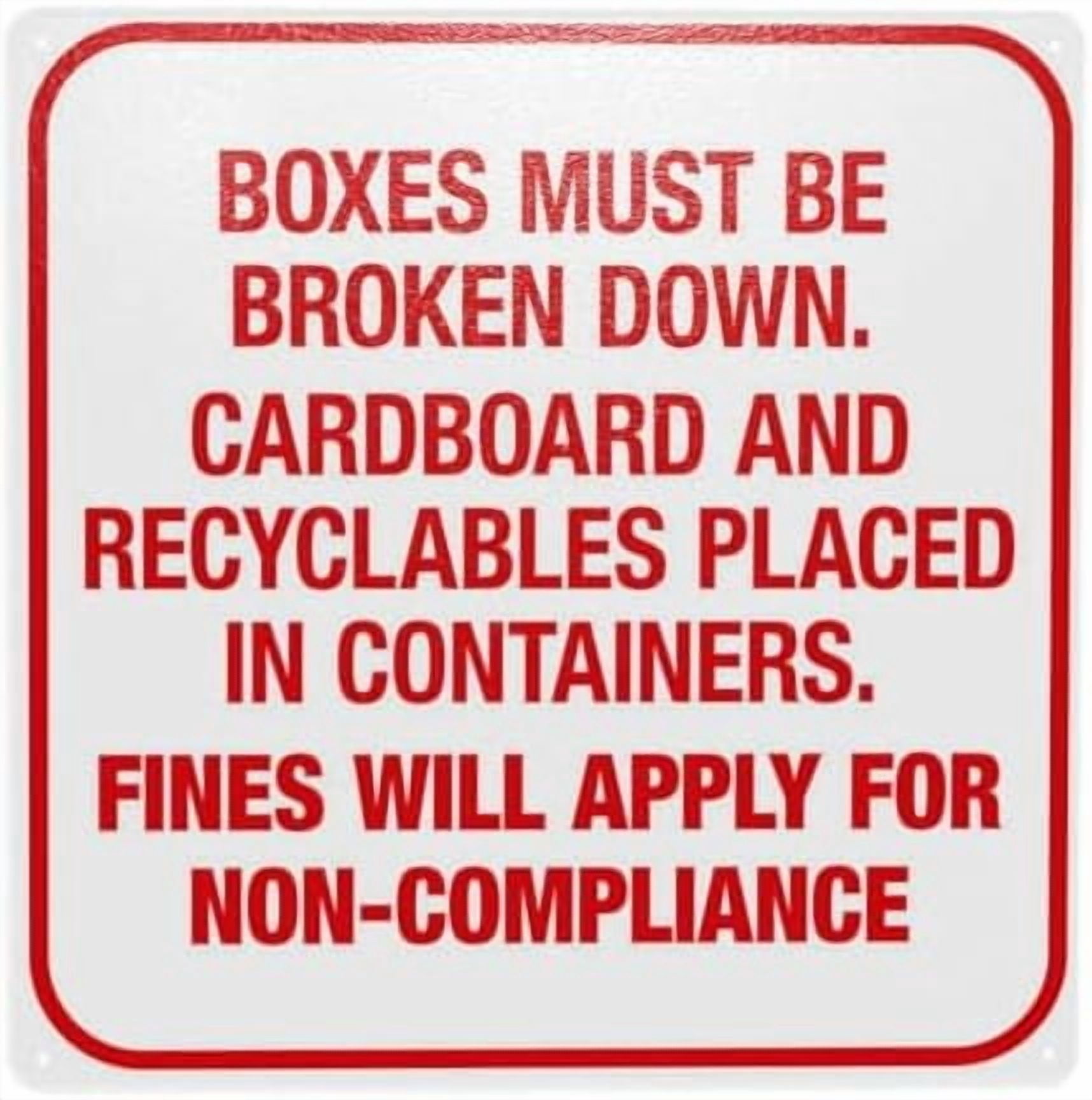 Boxes Must Be Broken Down Cardboard And Recyclables Placed Warning Sign ...