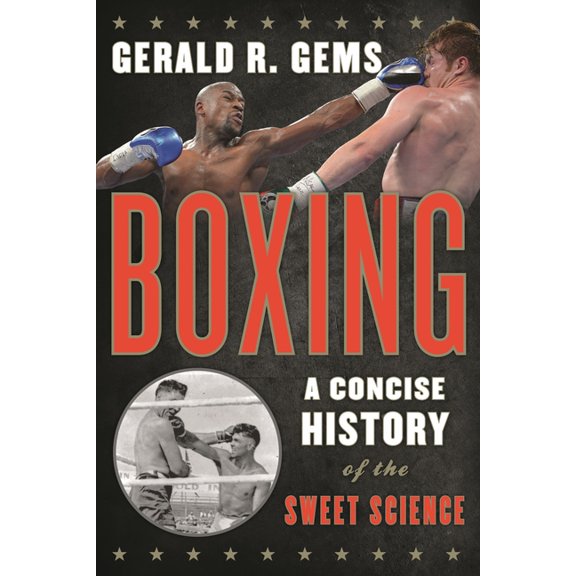 Boxing: A Concise History of the Sweet Science, (Hardcover)