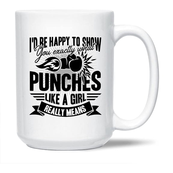 Boxing Graphic Ceramic Coffee Mug, What Punches Like A Girl Really Means White Mug Cup, Boxing Coffee Mug Cup Gift Ideas, Awesome Boxing Porcelain Teacup 15 Oz.