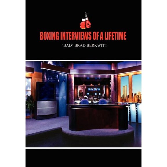 Boxing Interviews of a Lifetime, (Hardcover)