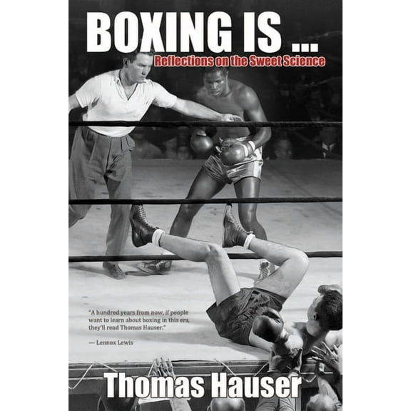 Boxing Is . . . : Reflections on the Sweet Science (Paperback)