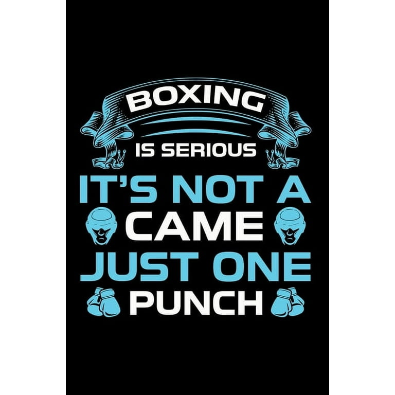 https://i5.walmartimages.com/seo/Boxing-is-serious-It-s-not-came-just-one-Punch-Paperback-9798602848502_2c1b3249-96b0-470c-b17b-2058ca4eacf1.f35610e82c161e151a5d650a6cf688b7.jpeg?odnHeight=768&odnWidth=768&odnBg=FFFFFF
