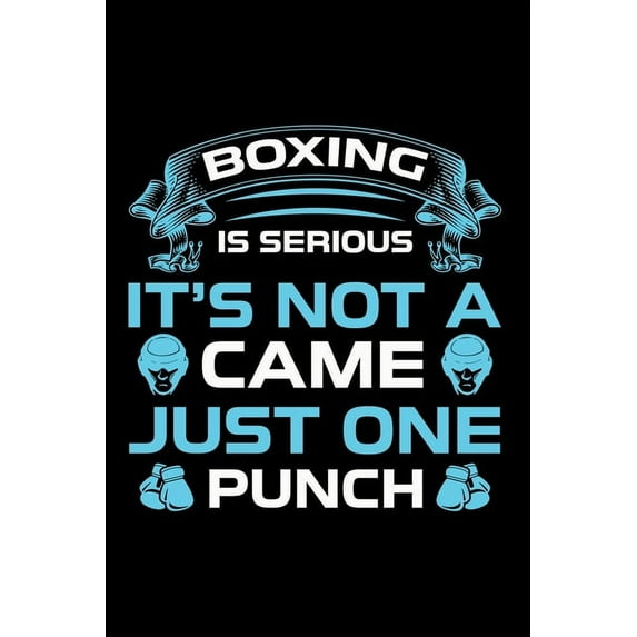 Boxing is serious It's not came just one Punch, (Paperback)