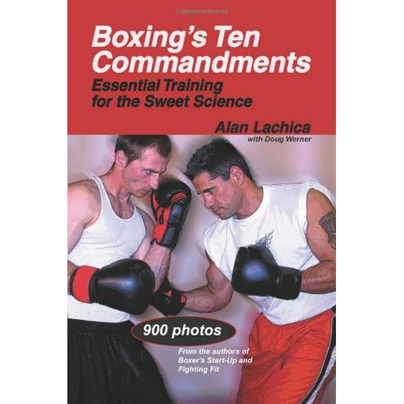 Pre-Owned Boxing's Ten Commandments: Essential Training for the Sweet Science (Paperback) 1884654282 9781884654282
