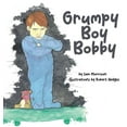 thumbnail image 1 of Boy Bobby Grumpy Boy Bobby, Book 1, (Hardcover), 1 of 1