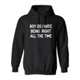 thumbnail image 1 of Boy Do I Hate Being Right All The Time Sarcastic Novelty Gift Idea Adult Humor Funny Men's Hoodies, 1 of 3