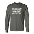 thumbnail image 1 of Boy Do I Hate Being Right All The Time Sarcastic Novelty Gift Idea Adult Humor Funny Men's Long Sleeve Shirts, 1 of 3