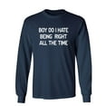 thumbnail image 1 of Boy Do I Hate Being Right All The Time Sarcastic Novelty Gift Idea Adult Humor Funny Men's Long Sleeve Shirts, 1 of 3