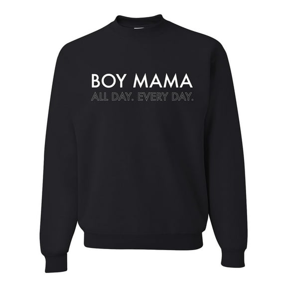 Boy Mama All Day Everyday Mom Son Gift | Mens Mother's Day Crewneck Graphic Sweatshirt, Black, Small