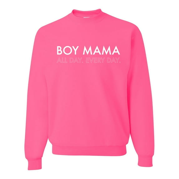 Boy Mama All Day Everyday Mom Son Gift | Mens Mother's Day Crewneck Graphic Sweatshirt, Neon Pink, 3XL