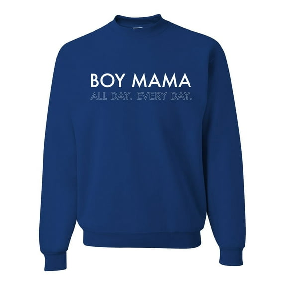 Boy Mama All Day Everyday Mom Son Gift | Mens Mother's Day Crewneck Graphic Sweatshirt, Royal, Medium