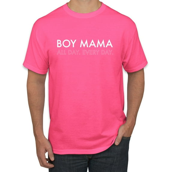 Boy Mama All Day Everyday Mom Son Gift | Mens Mother's Day Graphic T-Shirt, Neon Pink, 2XL