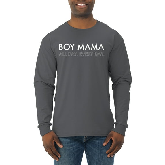 Boy Mama All Day Everyday Mom Son Gift | Mens Mother's Day Long Sleeve T-Shirt, Charcoal, 3XL