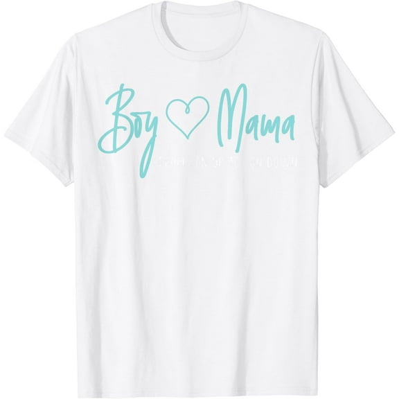 Boy Mama from son up to son down - Mother Mom T-Shirt100% cotton