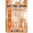 thumbnail image 1 of Boy, Man, Father (Paperback) by Carl L Route Jr, 1 of 1