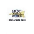 thumbnail image 1 of Boy Meets World: Trivia Quiz Book (Paperback) by Nathan Floryshak, 1 of 1