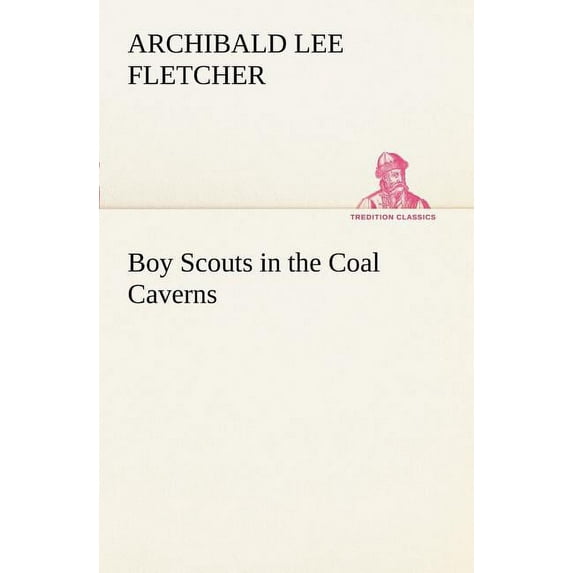 Boy Scouts in the Coal Caverns (Paperback)