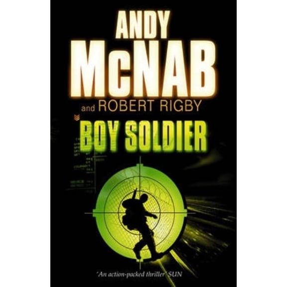 Boy Soldier Boy Soldier. Andy McNab and Robert Rigby, (Paperback)