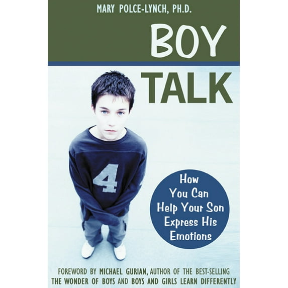 Boy Talk: How You Can Help Your Son Express His Emotions, (Paperback)