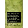 thumbnail image 1 of Boy Training: An Interpretation of the Principles That Underlie Symmetrical Boy Development (Paperback), 1 of 1