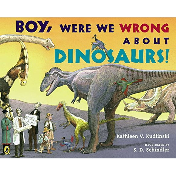 Pre-Owned Boy, Were We Wrong about Dinosaurs! Paperback