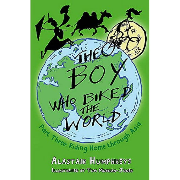 Pre-Owned The Boy Who Biked the World: Part Three: Riding Home Through Asia Volume 3 (Paperback) 1785630083 9781785630088
