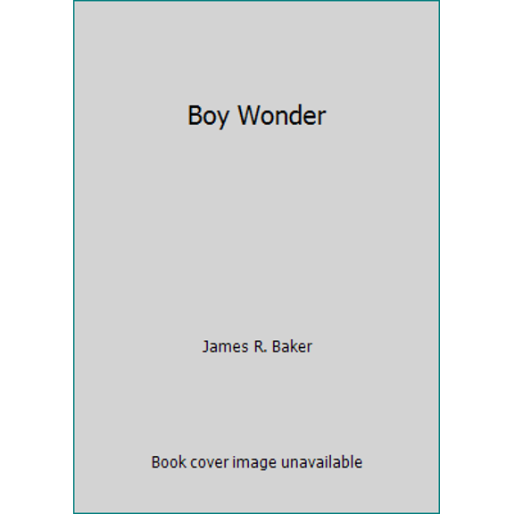 Pre-Owned Boy Wonder (Hardcover) 0453005977 9780453005975