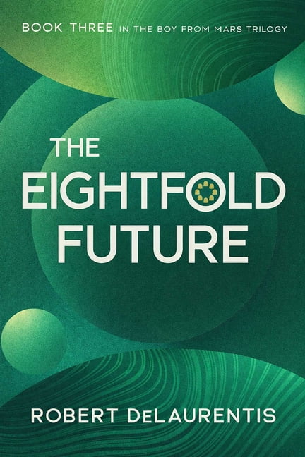 Boy from Mars Trilogy The Eightfold Future, (Hardcover)