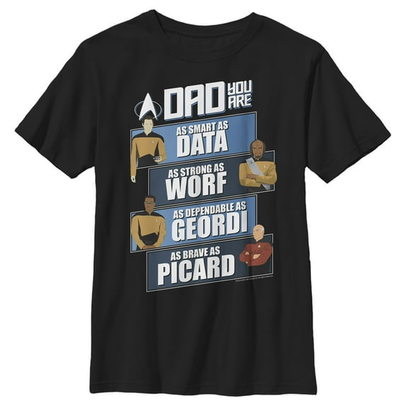Boy's Star Trek: The Next Generation Dad You Are as Smart as Data, as Strong as Worf, as Dependable as Geordi, as Brave as Picard Graphic Tee