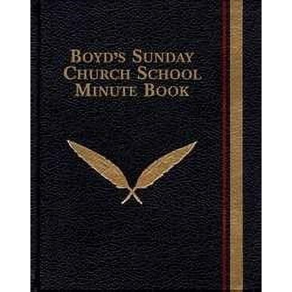 Boyd's Sunday Church School Minute Book (#N0205)