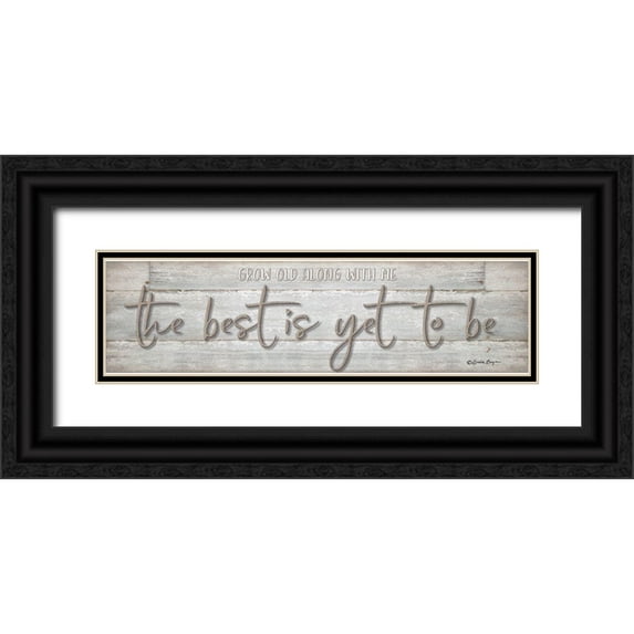 Boyer, Susie 14x7 Black Ornate Wood Framed with Double Matting Museum Art Print Titled - The Best is Yet to Be