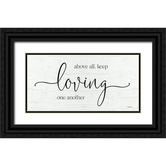Boyer, Susie 18x11 Black Ornate Wood Framed with Double Matting Museum Art Print Titled - Keep Loving One Another