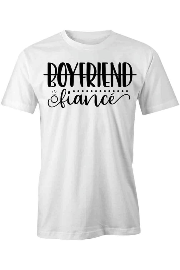 Boyfriend Fiance T-Shirt | Happily Married White Tee Gift